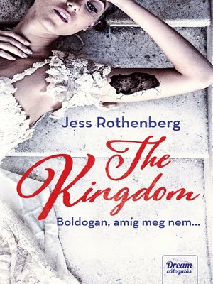 cover image of The Kingdom--Boldogan, amíg meg nem...
